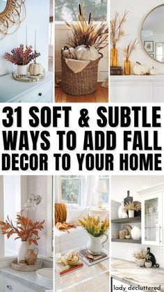 the cover of 31 soft and subtle ways to add fall decor to your home