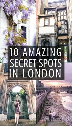 the cover of 10 amazing secret spots in london, with images of buildings and flowers