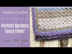 a crocheted blanket with the words how to crochet perfect borders every time