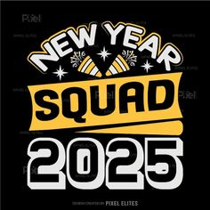 the new year squad logo is shown in white and yellow on a black background with stars