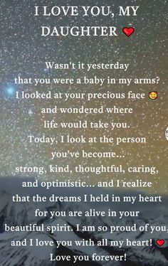 a poem written in front of a night sky with stars and the words i love you, my daughter