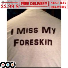 I Miss My Foreskin Shirt Silly Clothes, Funny Outfits, Selling Clothes, Really Funny Pictures, Dream Clothes, Gift For Men