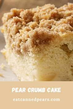 a close up of a piece of cake on a plate with the words pear crumb cake