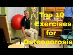 a man sitting in a chair with an exercise ball on his back and the words top 10 exercises for osteoporosis