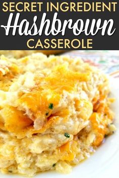 the secret ingredient for hashbrown casserole is an easy and delicious recipe