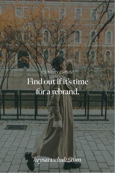 a woman walking down the street with a quote about finding out if it's time for