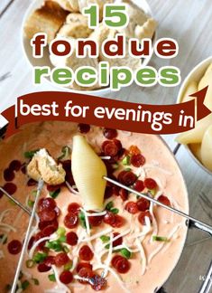 the cover of 15 fondue recipes best for evening's in