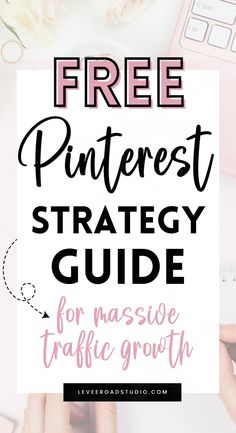 the free pinterest strategy guide for massive traffic growth