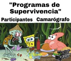 an image of two cartoon characters in front of a camera and the caption reads program de supervivencia particis camar