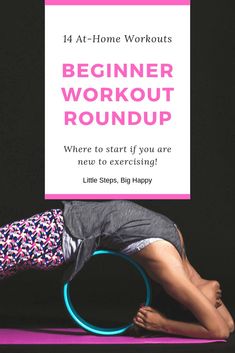 a woman doing exercises with a hula hoop in front of her and the words, beginer workout roundup where to start if you are not to exercise