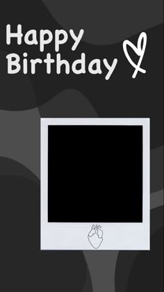 a black and white photo frame with the words happy birthday