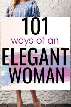 a woman holding a sign with the words 101 ways of an elegant woman on it