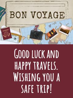 an advertisement for bon voyage with the words good luck and happy travels wishing you a safe trip