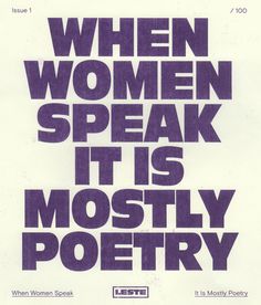 a poster with the words when women speak it's mostly poetry written in purple