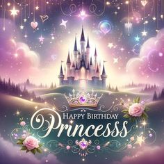 a birthday card with a castle in the sky and stars above it that says happy birthday princess