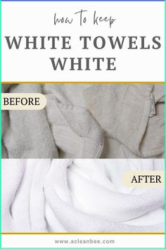 white towels with the words how to keep white towels white before and after