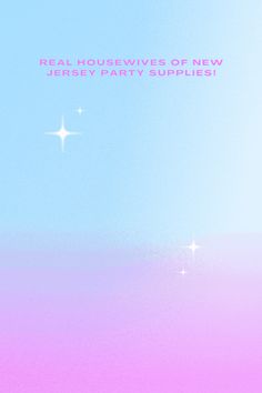 a pink and blue poster with the words real housewives of new jersey party supplies