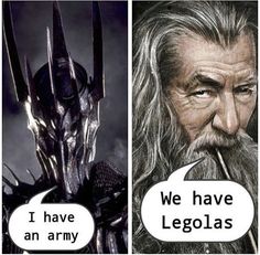 an image of two different pictures with one saying, we have legolas and the other saying