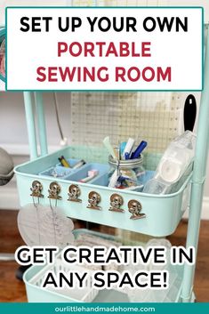 a sewing machine with the words set up your own portable sewing room get creative in any space