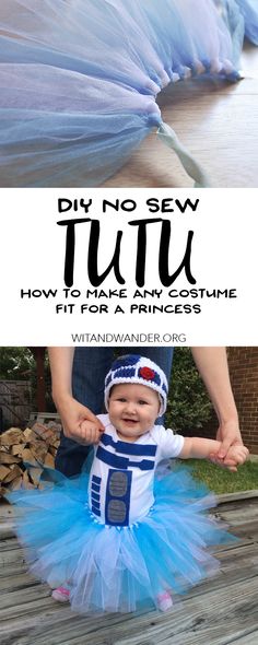 a baby in a blue and white tutu with text overlay that reads, diy no sew tutu how to make costume fit for a princess