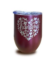 a red wine cup with the words grandma written in white hearts and flowers on it