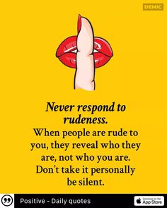 a woman's hand with the words never respond to rudeness when people are rude to you, they reveal who they are