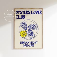 an oysters lover club poster hangs on the wall in front of a white background