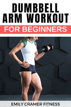 the dumbbell arm workout for beginners is an easy and effective way to build muscle muscles