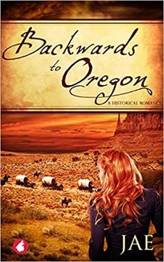 backwards to oregon historical romance by jae taylor, book cover design and illustration