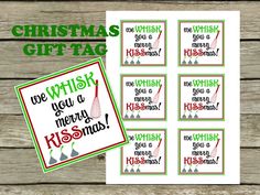 christmas gift tags with the words wish you a merry kiss on them and an image of a