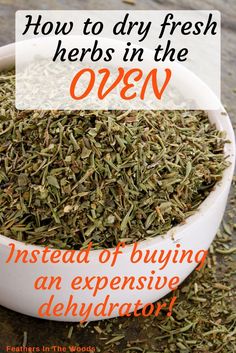 How to oven dry fresh herbs. Drying Fresh Herbs In Oven, Drying Thyme In Oven, How To Dry Fresh Herbs In The Oven, How To Dry Fresh Thyme, How To Dry Chives In The Oven, Oven Drying Herbs, How To Dry Summer Savory, How To Dry Oregano Leaves In The Oven