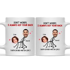 two white coffee mugs with the words don't worry, i always got your back