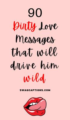 a pink background with the words 90 pretty love messages that will drive him wild