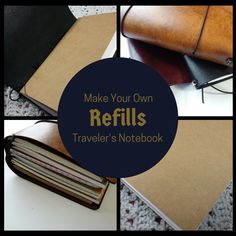 a notebook with the title make your own refills traveler's notebook