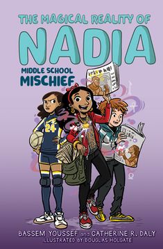 the magic reality of naddia middle school mischie by bassem youssef