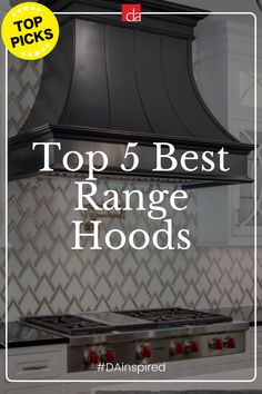 the top 5 best range hoods