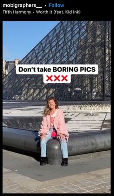 a woman sitting on top of a metal ball in front of a pyramid with the words don't take boring pics