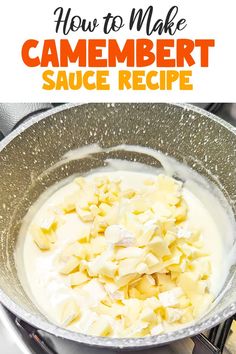 how to make camembert sauce recipe in a skillet with text overlay