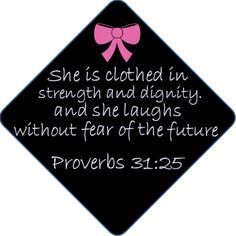 she is clothed in strength and dignity, and she laughs without fear of the future proves 31 25