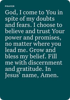 an image with the words god, i come to you in spirit of my doubts and