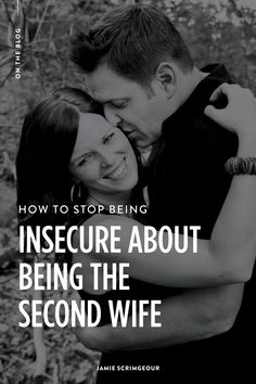 a man and woman hugging each other with the words how to stop being insecre about