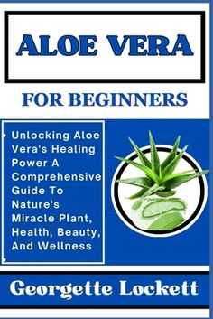 aloe vera for beginners