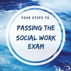 the title for four steps to passing the social work exam, with waves in the background