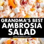 the words grandma's best ambrosia salad are in front of an image of fruit and marshmallows