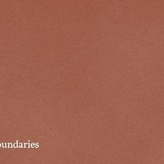 a brown background with the words boundariess on it