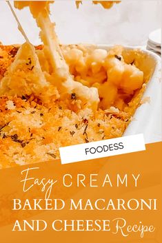 a casserole dish with text overlay that reads easy creamy baked macaroni and cheese recipe