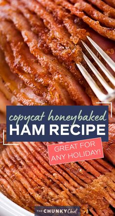 a plate with ham on it and the title says, expect hungry - baked ham recipe great for any holiday