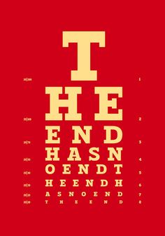 an eye chart with the words'the end has no end '