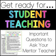 a poster with the text get ready for student teaching important questions to ask your mentor teacher