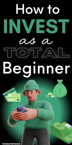 the cover of how to invest as a total beginner, with an image of a man holding a cell phone